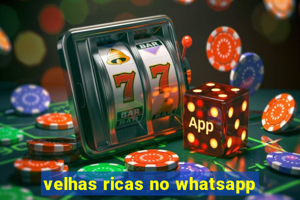 velhas ricas no whatsapp